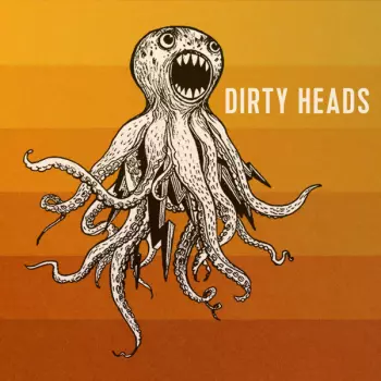 The Dirty Heads: Dirty Heads