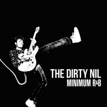 LP The Dirty Nil: Minimum R&B