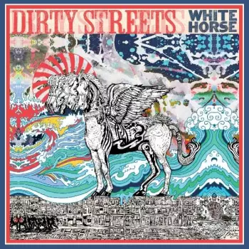 The Dirty Streets: White Horse