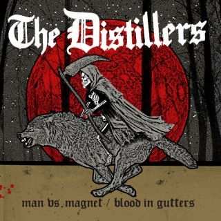 Album The Distillers: Man Vs. Magnet / Blood In Gutters