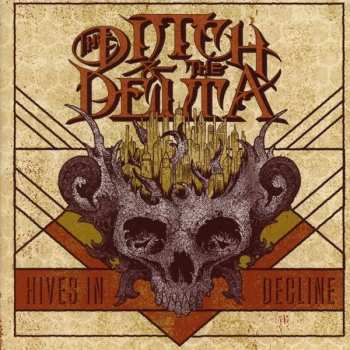 Album The Ditch And The Delta: Hives In Decline