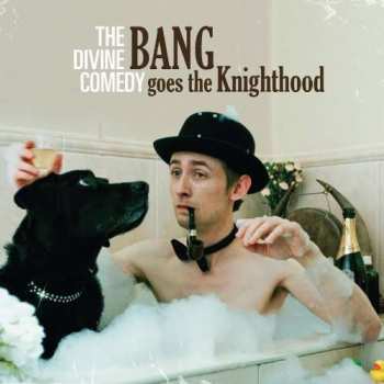 CD The Divine Comedy: Bang Goes The Knighthood 293708