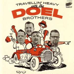 Album The Doel Brothers: Travellin' Heavy With The Doel Brothers