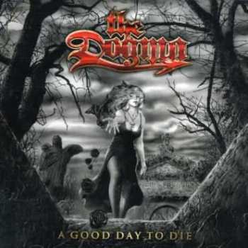 Album The Dogma: A Good Day To Die