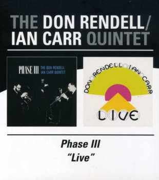 Album The Don Rendell / Ian Carr Quintet: Phase III / Live