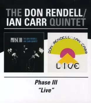 The Don Rendell / Ian Carr Quintet: Phase III / Live