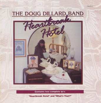 Album The Doug Dillard Band: Heartbreak Hotel • What's That?