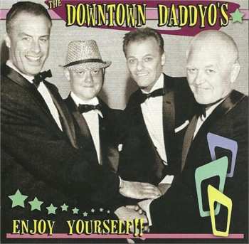 Album The Downtown Daddyo's: Enjoy Yourself 