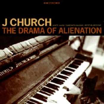 Album J Church: The Drama Of Alienation