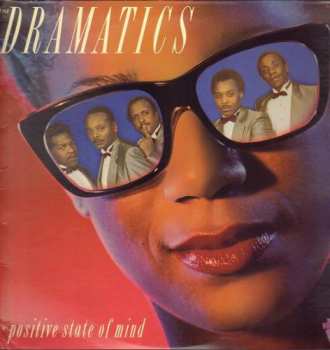The Dramatics: Positive State Of Mind