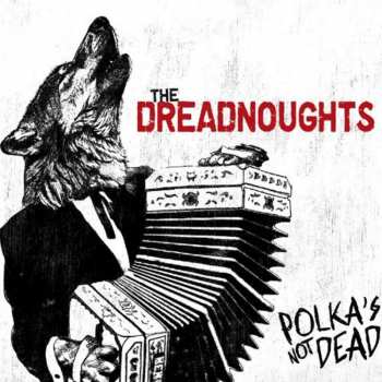 Album The Dreadnoughts: Polka's Not Dead