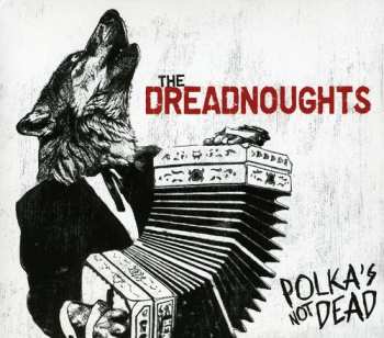 CD The Dreadnoughts: Polka's Not Dead