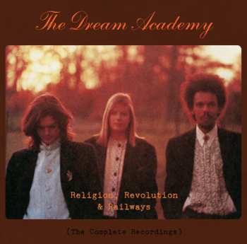 Album The Dream Academy: Religion, Revolution & Railways
