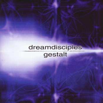 Album The Dream Disciples: Gestalt