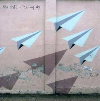 CD The Drift: Ceiling Sky 530964