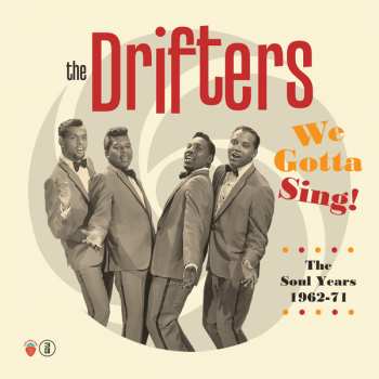 Album The Drifters: We Gotta Sing: The Soul Years 1962 - 1971