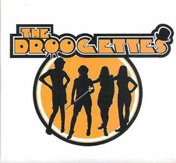 The Droogettes: The Droogettes