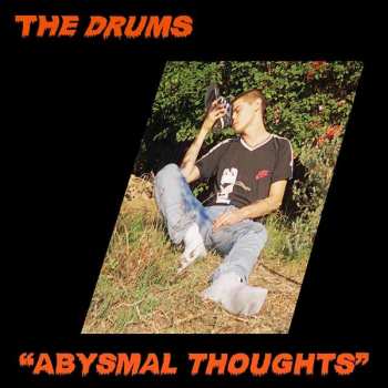 Album The Drums: Abysmal Thoughts