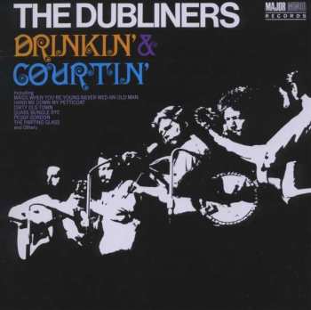 Album The Dubliners: Drinkin' & Courtin'