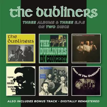 The Dubliners / In Concert / Finnegan Wakes / In Person / Mainly Barney / More Of The Dubliners