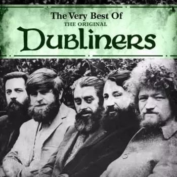 The Dubliners: The Very Best Of The Original Dubliners