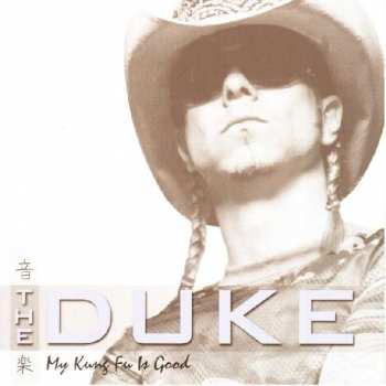 The Duke: My Kung Fu Is Good