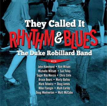 Album The Duke Robillard Band: They Called It Rhythm And Blues