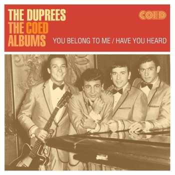The Duprees: Coed Albums: You Belong To Me / Have You Heard