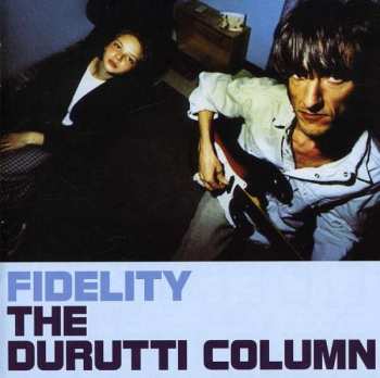 Album The Durutti Column: Fidelity