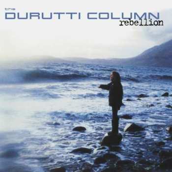Album The Durutti Column: Rebellion