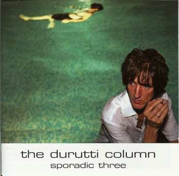 Album The Durutti Column: Sporadic Three