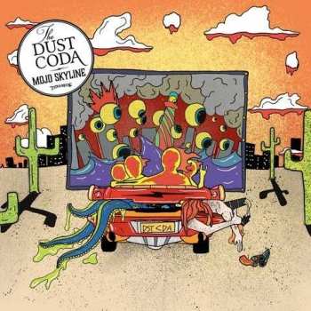 Album The Dust Coda: Mojo Skyline