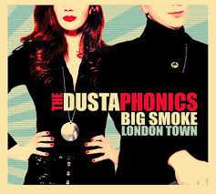 Album The Dustaphonics: Big Smoke London Town