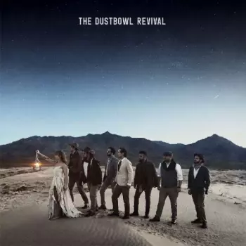 The Dustbowl Revival: The Dustbowl Revival