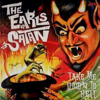 Album The Earls Of Satan: Take Me Down To Hell