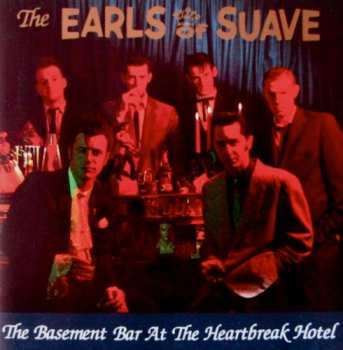 The Earls Of Suave: The Basement Bar At The Heartbreak Hotel