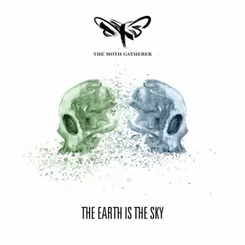 The Moth Gatherer: The Earth Is The Sky