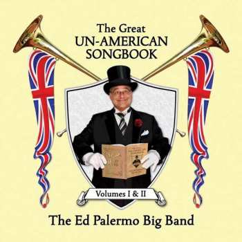 Album The Ed Palermo Big Band: The Great Un-American Songbook Volumes I & II