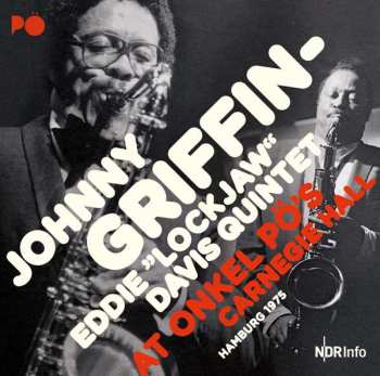 Album The Eddie Davis-Johnny Griffin Quintet: At Onkel Pö's Carnegie Hall Hamburg 1975