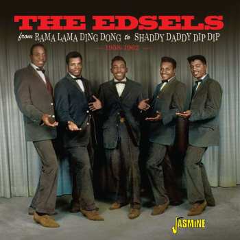 Album The Edsels: From Rama Lama Ding Dong To Shaddy Daddy Dip Dip, 1958 - 1962