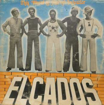 Album The Elcados: This World Is Full Of Injustice