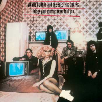 Album The Electric Chairs: Things Your Mother Never Told You