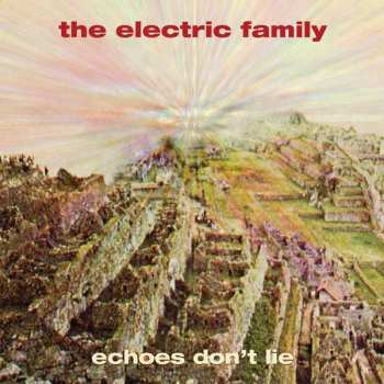 Album The Electric Family: Echoes Don't Lie