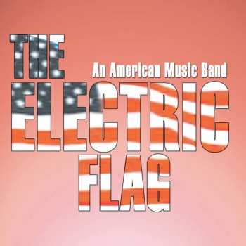 CD The Electric Flag: An American Music Band 404798