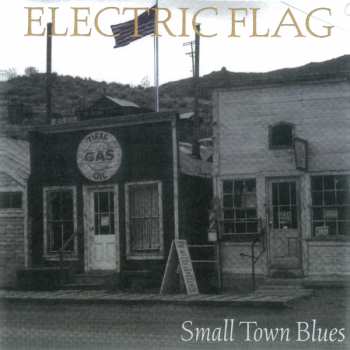 CD The Electric Flag: Small Town Blues 494609