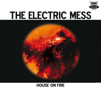 Album The Electric Mess: House On Fire