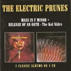 Album The Electric Prunes: Mass In F Minor + Release Of An Oath - The Kol Nidre