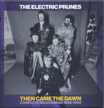 The Electric Prunes: Then Came The Dawn (Complete Recordings 1966-1969)
