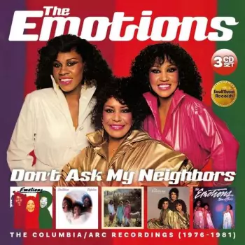 The Emotions: Don't Ask My Neighbors (The Columbia/ARC Recordings 1976-1981)
