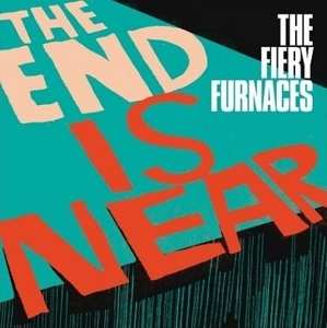Album The Fiery Furnaces: The End Is Near
